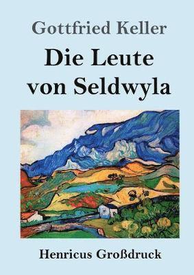 bokomslag Die Leute von Seldwyla (Grodruck)