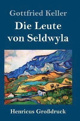 bokomslag Die Leute von Seldwyla (Grodruck)