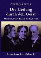 bokomslag Die Heilung durch den Geist (Grodruck)