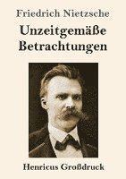 bokomslag Unzeitgemasse Betrachtungen (Grossdruck)