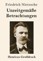 Friedrich Nietzsche - Unzeitgemäße Betrachtungen (Großdruck), Häftad