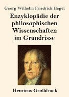 bokomslag Enzyklopadie der philosophischen Wissenschaften im Grundrisse (Grossdruck)