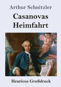 bokomslag Casanovas Heimfahrt (Großdruck)