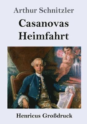 bokomslag Casanovas Heimfahrt (Großdruck)