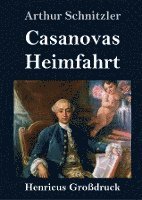 bokomslag Casanovas Heimfahrt (Großdruck)