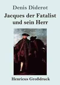 bokomslag Jacques der Fatalist und sein Herr (Großdruck)