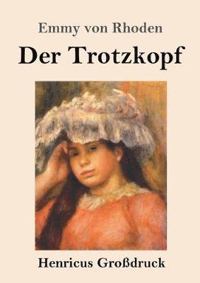 Der Trotzkopf (Grodruck) 1