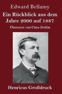 bokomslag Ein Rckblick aus dem Jahre 2000 auf 1887 (Grodruck)