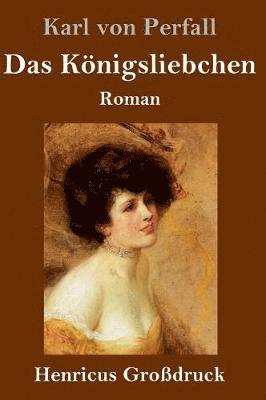 Königsliebchen (Großdruck)