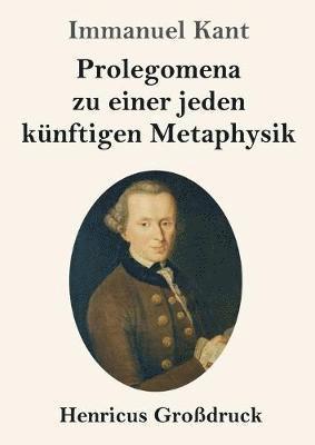 bokomslag Prolegomena zu einer jeden knftigen Metaphysik (Grodruck)