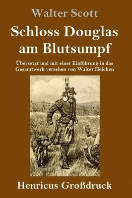 bokomslag Schloss Douglas am Blutsumpf (Großdruck)