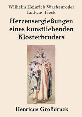 Herzensergiessungen eines kunstliebenden Klosterbruders (Grossdruck) 1