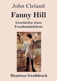 bokomslag Fanny Hill oder Geschichte eines Freudenmädchens (Großdruck)