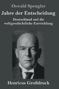 bokomslag Jahre der Entscheidung (Großdruck)