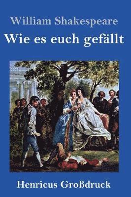 bokomslag Wie es euch gefällt (Großdruck)