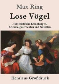 bokomslag Lose Voegel (Grossdruck)