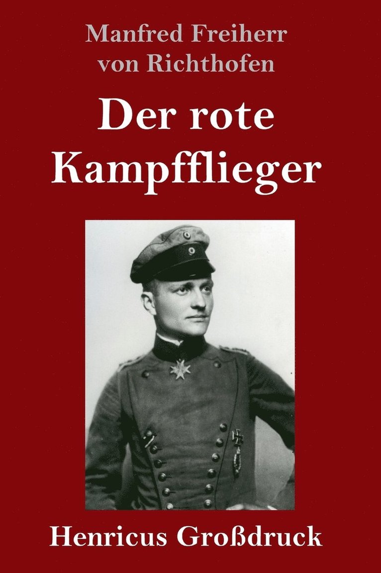 Manfred Freiherr Von Richthofen, Manfred Freiherr von Richthofen - rote Kampfflieger (Großdruck), Inbunden