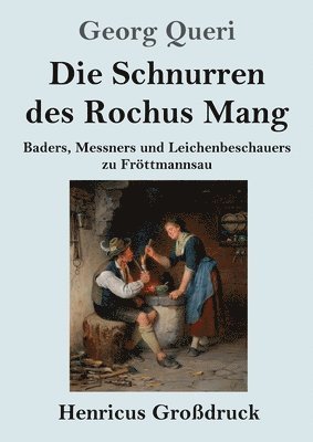 Georg Queri - Schnurren des Rochus Mang (Großdruck), Häftad