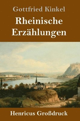 bokomslag Rheinische Erzählungen (Großdruck)
