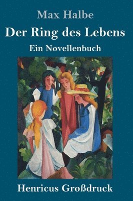 Max Halbe - Ring des Lebens (Großdruck), Inbunden. Tillgänglighet: Lägg i varukorg