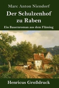 bokomslag Der Schulzenhof zu Raben (Grodruck)