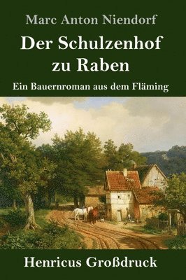 Der Schulzenhof zu Raben (Grodruck) 1