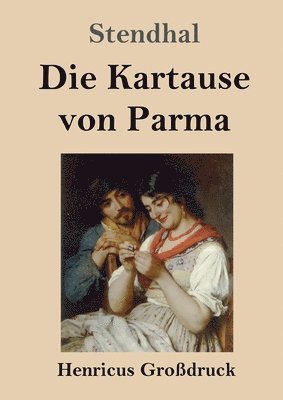 bokomslag Kartause von Parma (Großdruck)