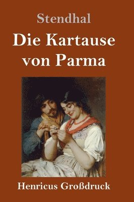 Stendhal - Kartause von Parma (Großdruck), Inbunden