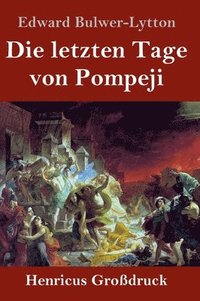 bokomslag letzten Tage von Pompeji (Großdruck)