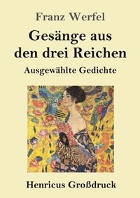 bokomslag Gesänge aus den drei Reichen (Großdruck)
