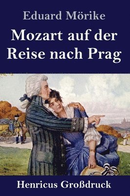 bokomslag Mozart auf der Reise nach Prag (Großdruck)