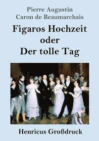 bokomslag Figaros Hochzeit oder Der tolle Tag (Großdruck)