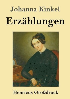 Johanna Kinkel - Erzählungen (Großdruck), Häftad