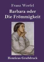 Barbara oder Die Frömmigkeit (Großdruck) 1