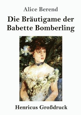 bokomslag Bräutigame der Babette Bomberling (Großdruck)