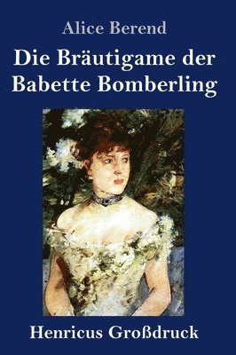 bokomslag Bräutigame der Babette Bomberling (Großdruck)