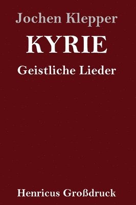 bokomslag Kyrie (Großdruck)