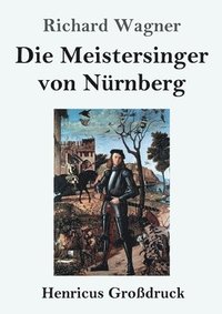 bokomslag Die Meistersinger von Nurnberg (Grossdruck)