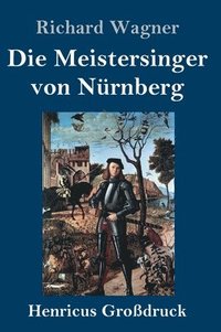 bokomslag Die Meistersinger von Nrnberg (Grodruck)