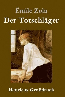 Émile Zola - Totschläger (Großdruck), Inbunden