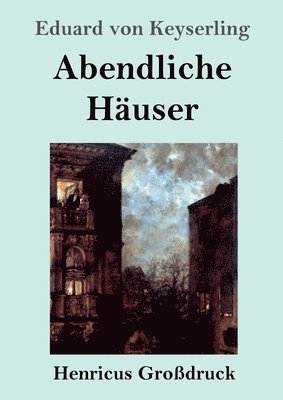 bokomslag Abendliche Häuser (Großdruck)