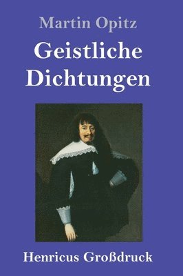 bokomslag Geistliche Dichtungen (Großdruck)