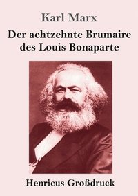 bokomslag Der achtzehnte Brumaire des Louis Bonaparte (Grossdruck)