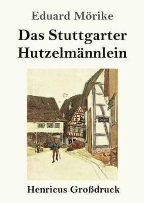 Eduard Mörike - Stuttgarter Hutzelmännlein (Großdruck), Häftad