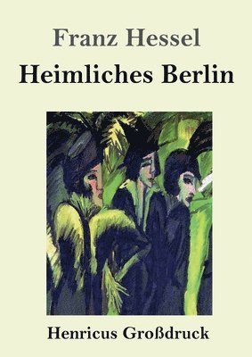 bokomslag Heimliches Berlin (Grodruck)