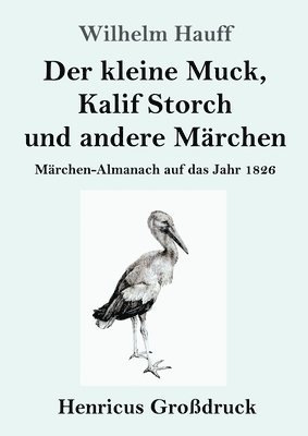 Der kleine Muck, Kalif Storch und andere Mrchen (Grodruck) 1