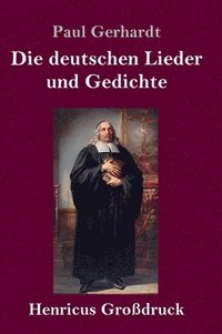 bokomslag Die deutschen Lieder und Gedichte (Grodruck)