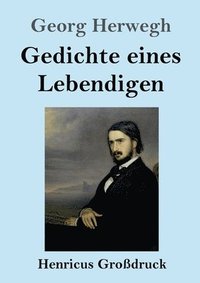 bokomslag Gedichte eines Lebendigen (Großdruck)