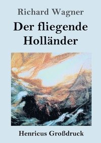 bokomslag Der fliegende Hollander (Grossdruck)