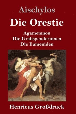 Aischylos - Orestie (Großdruck), Inbunden